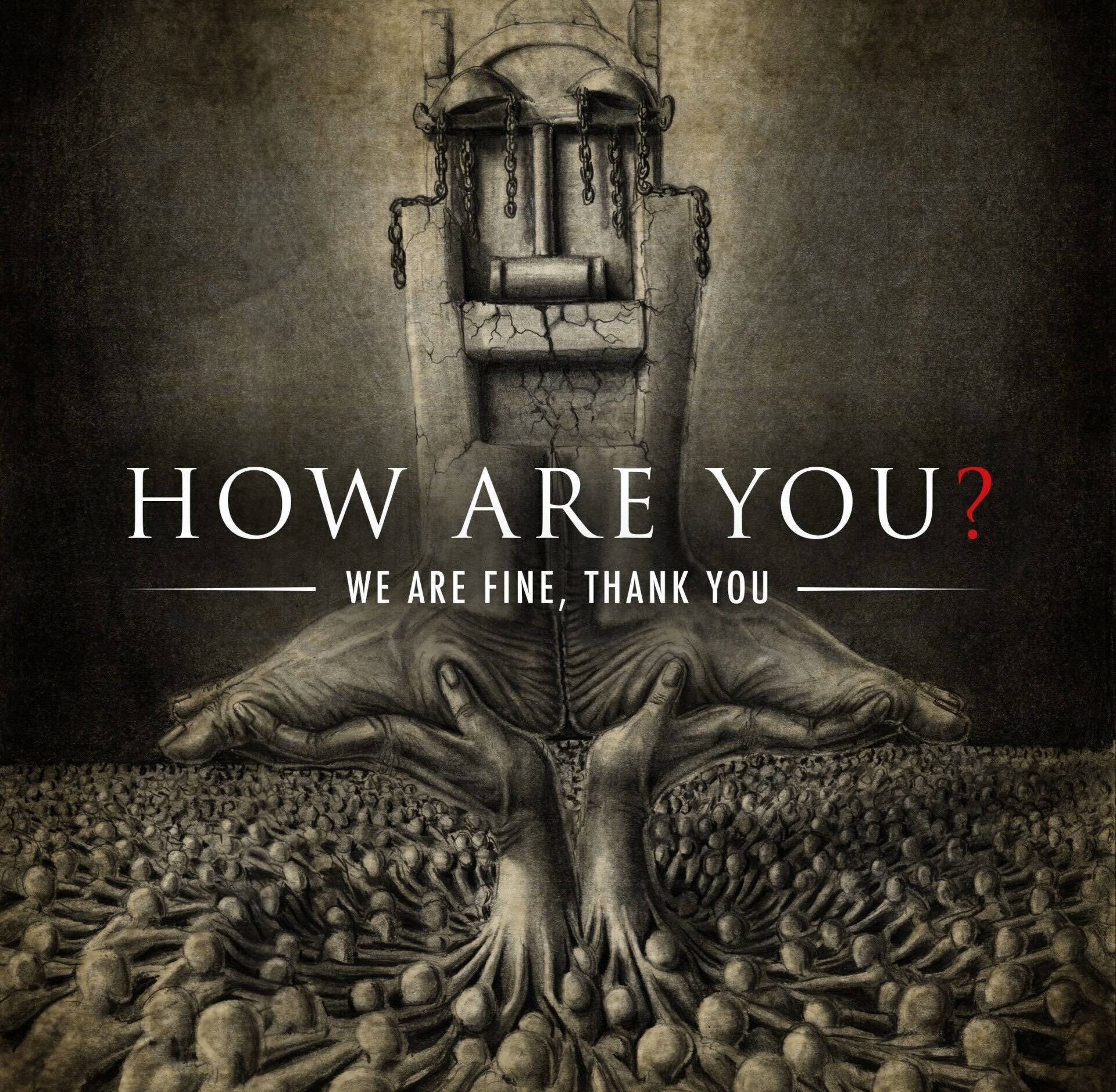 How are you? We are Fine, Thank You.